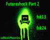 Futureshock Part 2