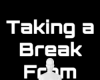 Taking break background