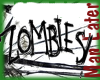 ! ZOMBIES !