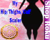 My Hips/Thighs/Calf Scal