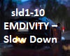 EMDIVITY – Slow Down