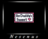 I'm Daddy's Sweet <3