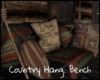 *Country Hang. Bench