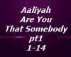Are You That Somebody