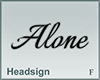 Headsign Alone