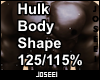 Hulk Body Shape 125/115%