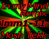 In my Mind Mosh Tekk