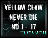 Yellow Claw - Never Die