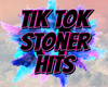 Tik Tok Stoner hits