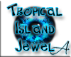 .A. Tropical Island Eyes