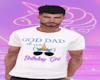 God Dad HBD Uni Tee REQ