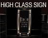 :ST: HIGH CLASS Sign