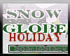 Snow Globe Holiday