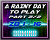 A Rainy Day To Play 2/2