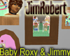 Baby Roxy and Baby Jimmy