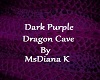 Drk Purple Dragon Cave