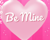 Be Mine