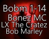 Bonez MC LX Bob Marley