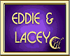 EDDIE & LACEY