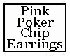 Pink Poker Chip Earrings