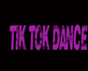 TIK TOK DANCE