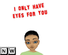 NW EYES FOR YOU SIGN