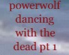 powerwolf dancing PT1