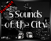 5 Sounds of the City