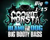 Cookie Monsta-Big Booty