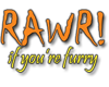 RAWR! if you're furry