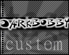 DarkBobby Custom Tag