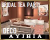 a• Bridal Tea Party DECO
