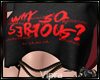 Why So Serious?