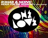 R3hab & Nervo-Weekend