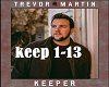 Keeper-Trevor Martin