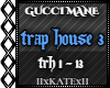 GUCCIMANE - HOUSE