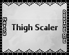 {3D} Thigh Scaler