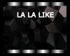 LA LA LIKE  - LALA