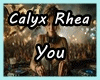 Calyx Rhea - You