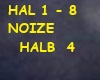 NOIZE - HALB 4