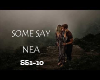 Nea - Some Say Remix