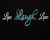 Live Laugh  Love Art