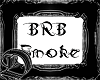 [DS]~BRB Smoke