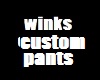 winks custom pants