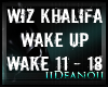 Wiz Khalifa-Wake Up PT2