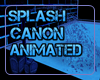 Splash canon animated