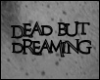 Dead But Dreaming Black