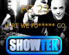 showtek here we **** go
