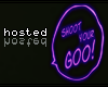 Shoot Your Goo Neon Sign