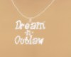 Dream N Outlaw necklace